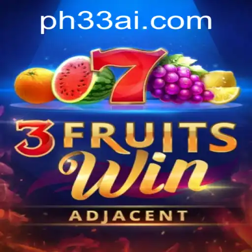 Discover the Excitement of 3FruitsWin on PH33.COM