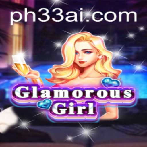 GlamorousGirl: A Thrilling Gaming Experience