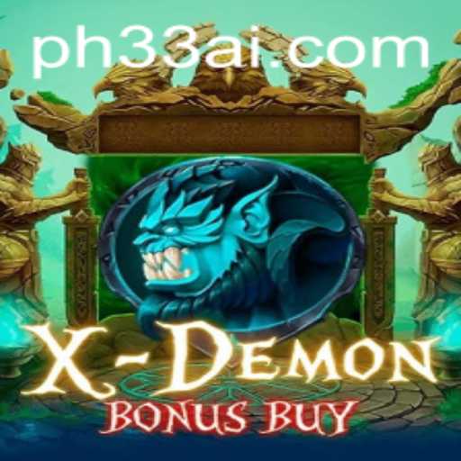 Unveiling XDemonBonusBuy: A Thrilling New Gaming Experience With PH33.COM